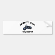 BORN TO RIDE BUMPER STICKER