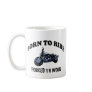 BORN TO RIDE MUGS