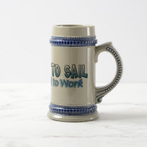Born to Sail Stein mugs