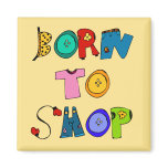 Born to Shop magnet