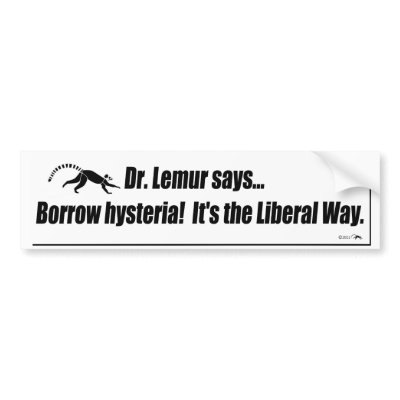 Borrow hysteria bumper stickers by LemurKing