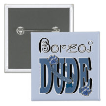 Borzoi DUDE Pinback Button
