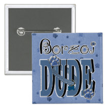 Borzoi DUDE Pinback Buttons