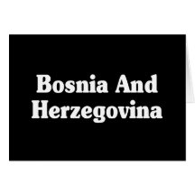 Bosnia And Herzegovina Greeting Card