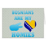 Bosnians are my Homies Greeting Cards