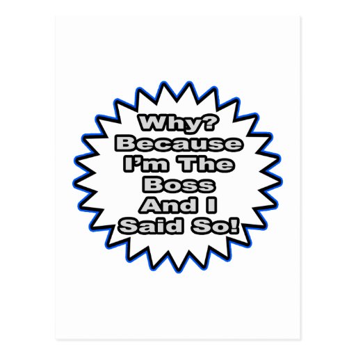 Boss...Because I Said So Postcards