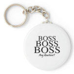 Boss Boss Boss, Any Questions?