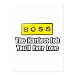 Boss...Hardest Job You'll Ever Love Post Card