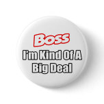 Boss...Kind of a Big Deal