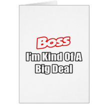 Boss...Kind of a Big Deal Cards