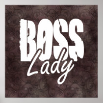 Boss Lady $24.95 Graphic Art Wall Poster