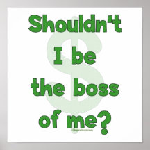Boss Of Me Posters