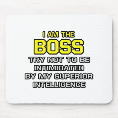 Boss...Superior Intelligence by Boss_Shirts