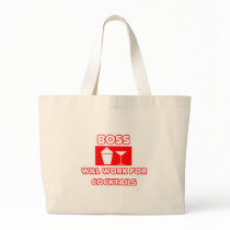 Boss...Will Work For Cocktails Bags
