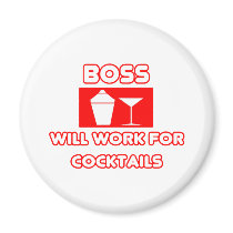 Boss...Will Work For Cocktails