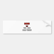 Boss ... Will Work For Wine Bumper Sticker
