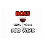 Boss ... Will Work For Wine Post Cards