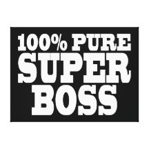 Bosses Birthday Parties : 100% Pure Super Boss Stretched Canvas Prints