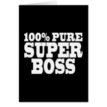 Bosses Birthday Parties : 100% Pure Super Boss Card