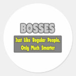 Bosses...Smarter Sticker