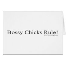 Bossy Chicks Rule Greeting Card