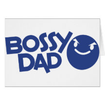 bossy dad greeting cards