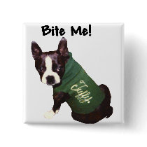 Boston Terrier:  Bite Me! Pin