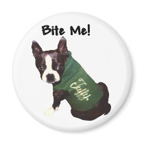 Boston Terrier:  Bite Me! Fridge Magnet