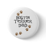Boston Terrier Dad Button