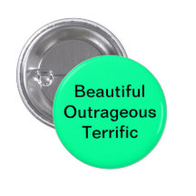 BOT:  Beautiful, Outrageous, Terrific Pins