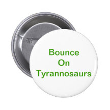 BOT:  Bounce on Tyrannosaurs Button