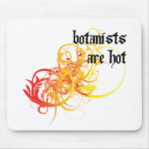 Botanists Are Hot Mouse Mat