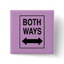Both Ways Pinback Button