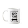 Both Ways Mugs