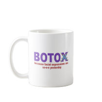 BOTOX because facial expressions are so yesterday Mug