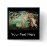 Botticelli - Birth of Venus Pin