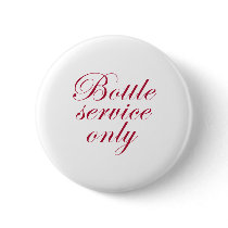 Bottle Service Only Baby Tee