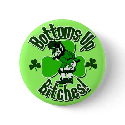 Bottoms Up Bitches! by Shamrockz