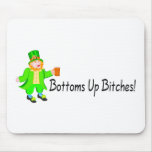 Bottoms Up Bitches Leprechaun mousepads