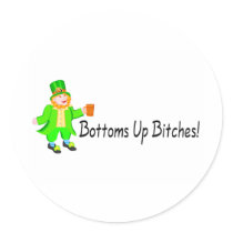 Bottoms Up Bitches Leprechaun