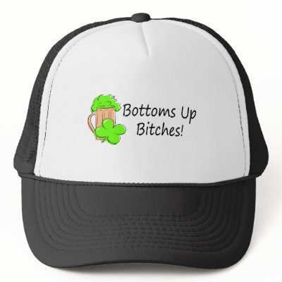Bottoms Up Bitches St Patricks Day Hats by CelebrationZazzle