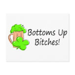 Bottoms Up Bitches St Patricks Day Post Cards
