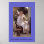Bouguereau, Work interrupted posters