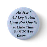 bouquet, Ad Hoc ! Ad Loq !! And Quid Pro Quo !!... buttons