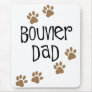 Bouvier Dad Mouse Mat
