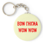 BOW CHICKA WOW WOW Keychain