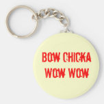 BOW CHICKA WOW WOW Keychain