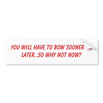 bow to god sticker bumper stickers by emma9082005