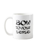 BOW TO YOUR SENSEI 2 COFFEE MUGS
