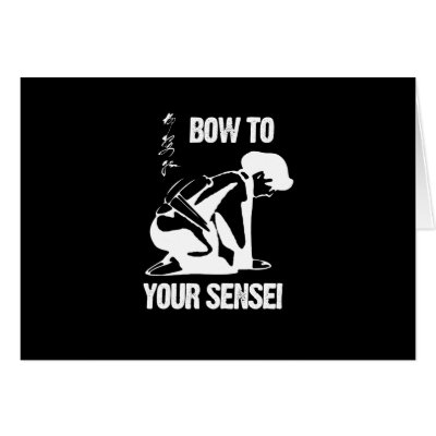 BOW TO YOUR SENSEI T-shirt by awesometshirts